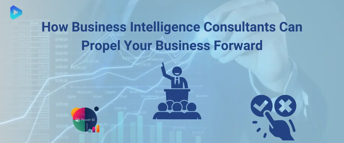 1. How Business Intelligence Consultants Can Propel Your Business Forward.webp